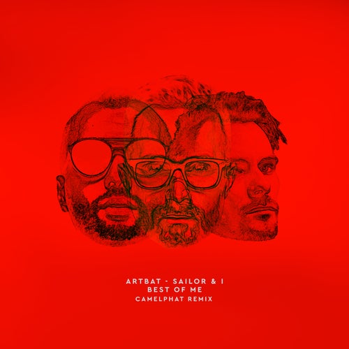 ARTBAT, Sailor & I – Best of Me (CamelPhat Remix) [MP009]